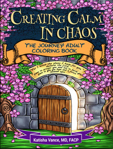 Creating Calm in Chaos: The Journey Adult Coloring Book